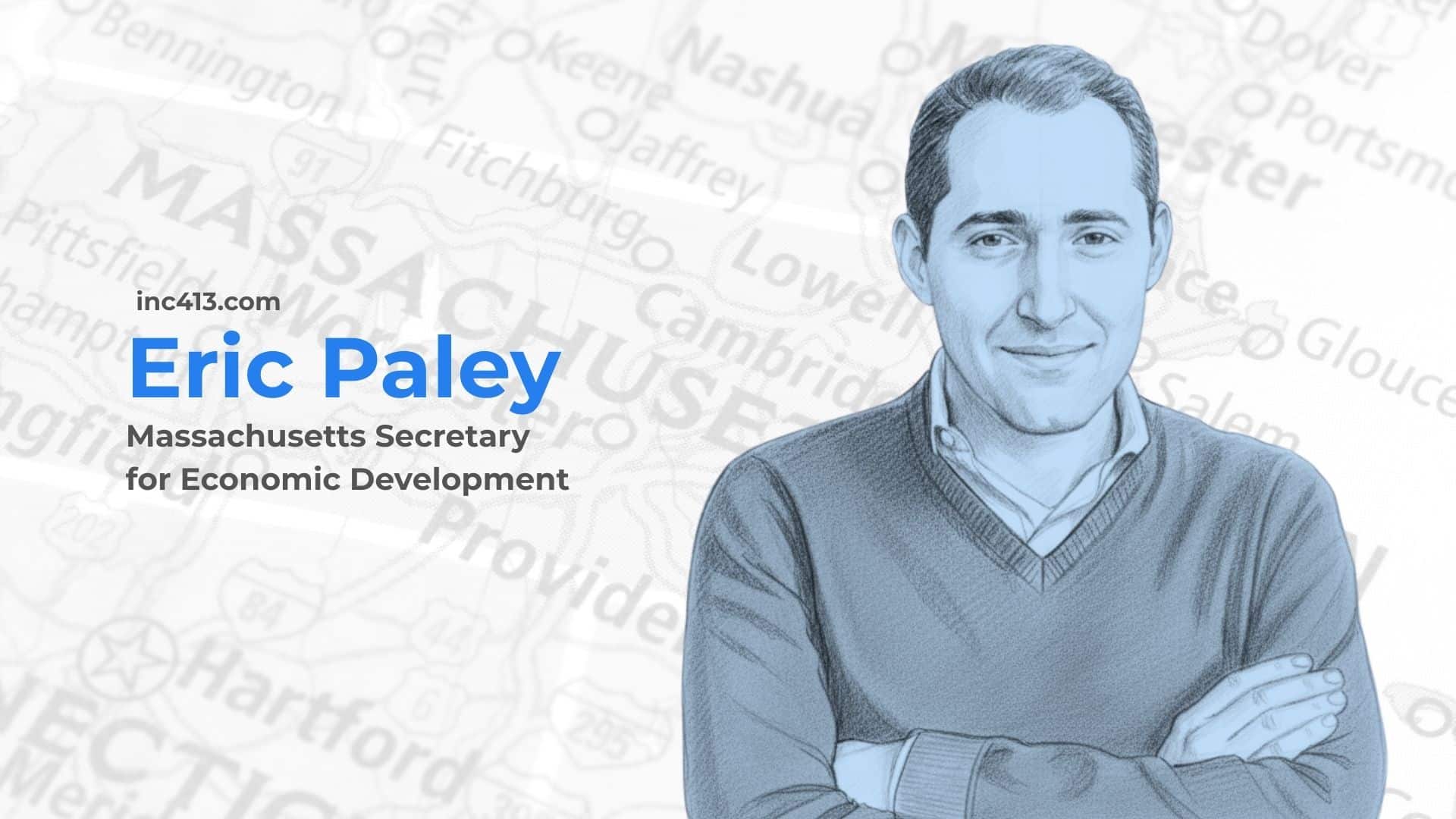 Eric Paley - Massachusetts Secretary for Economic Development
